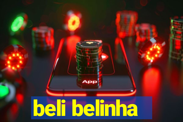 beli belinha